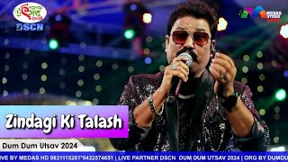 Zindagi Ki Talash Mein Hum | Dumdum Utsav | Kajibar Rahaman | Live Concert | Kumar Sanu | Saathi