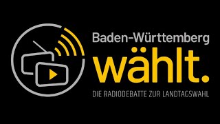 DIE NEUE 107.7 – Radiodebatte – Baden-Württemberg wählt