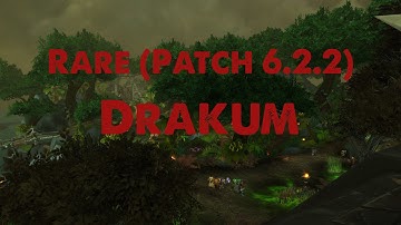 Drakum - Tannaan Jungle Rare - WoW (patch 6.2.2)