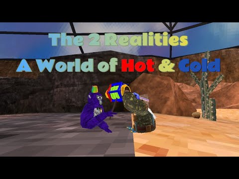 The 2 Realities [ A World of Hot & Cold ] | A Gorilla Tag Movie