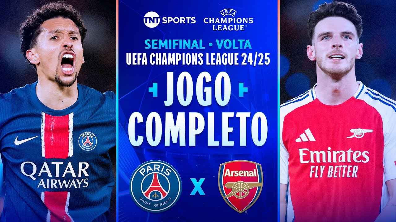 PSG 2 X 1 ARSENAL | JOGO COMPLETO | SEMIFINAL | VOLTA | CHAMPIONS