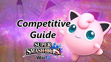 Super Smash Bros. for Wii U - Jigglypuff Competitive Tutorial