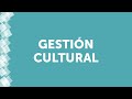 Gestión Cultural