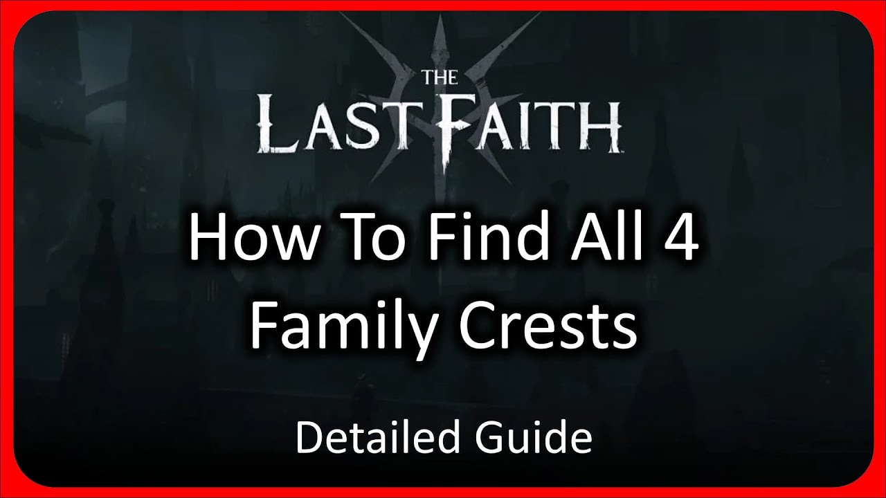 How To Find All 4 Family Crest Locations in The Last Faith - Detailed Guide