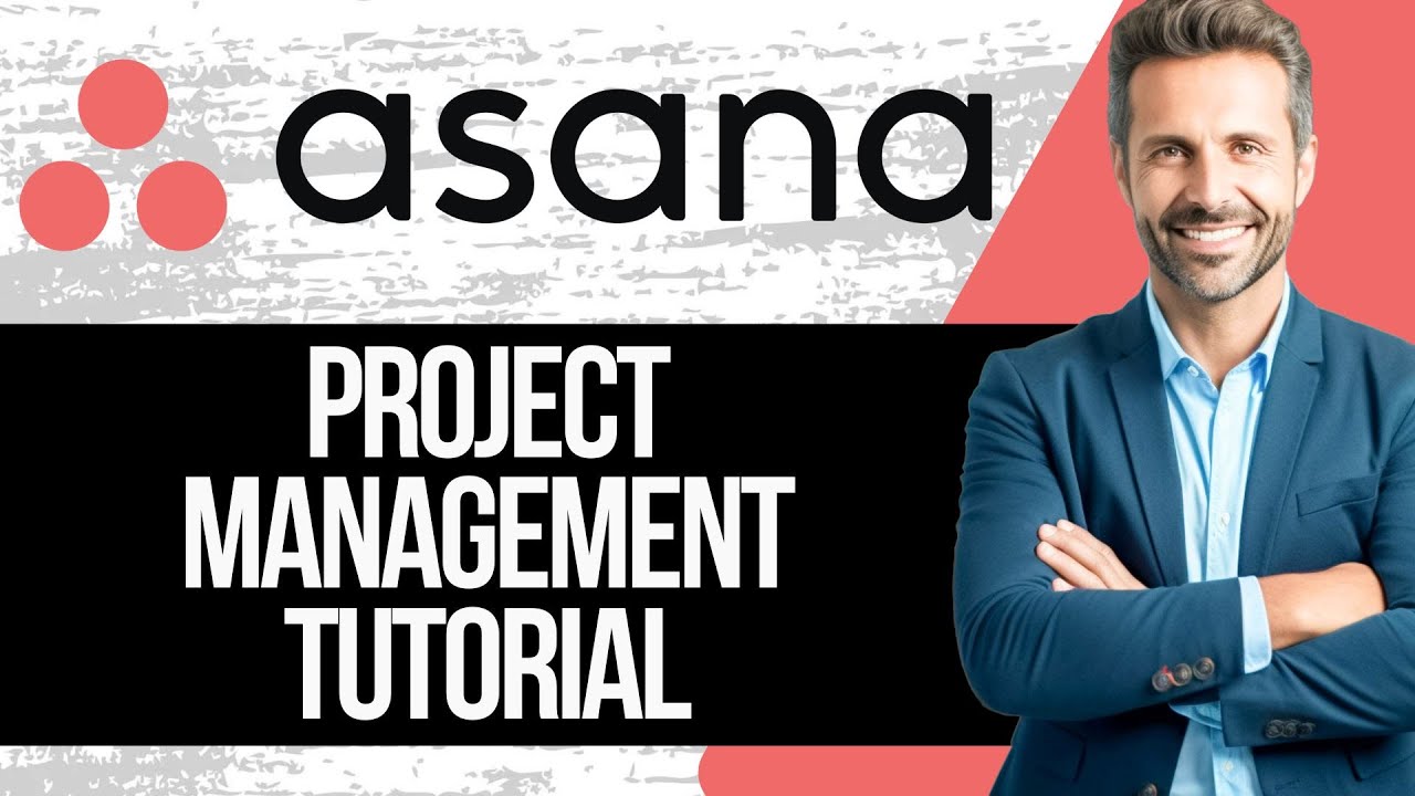 How to Use Asana for Project Management | Full Tutorial 2025 - YouTube