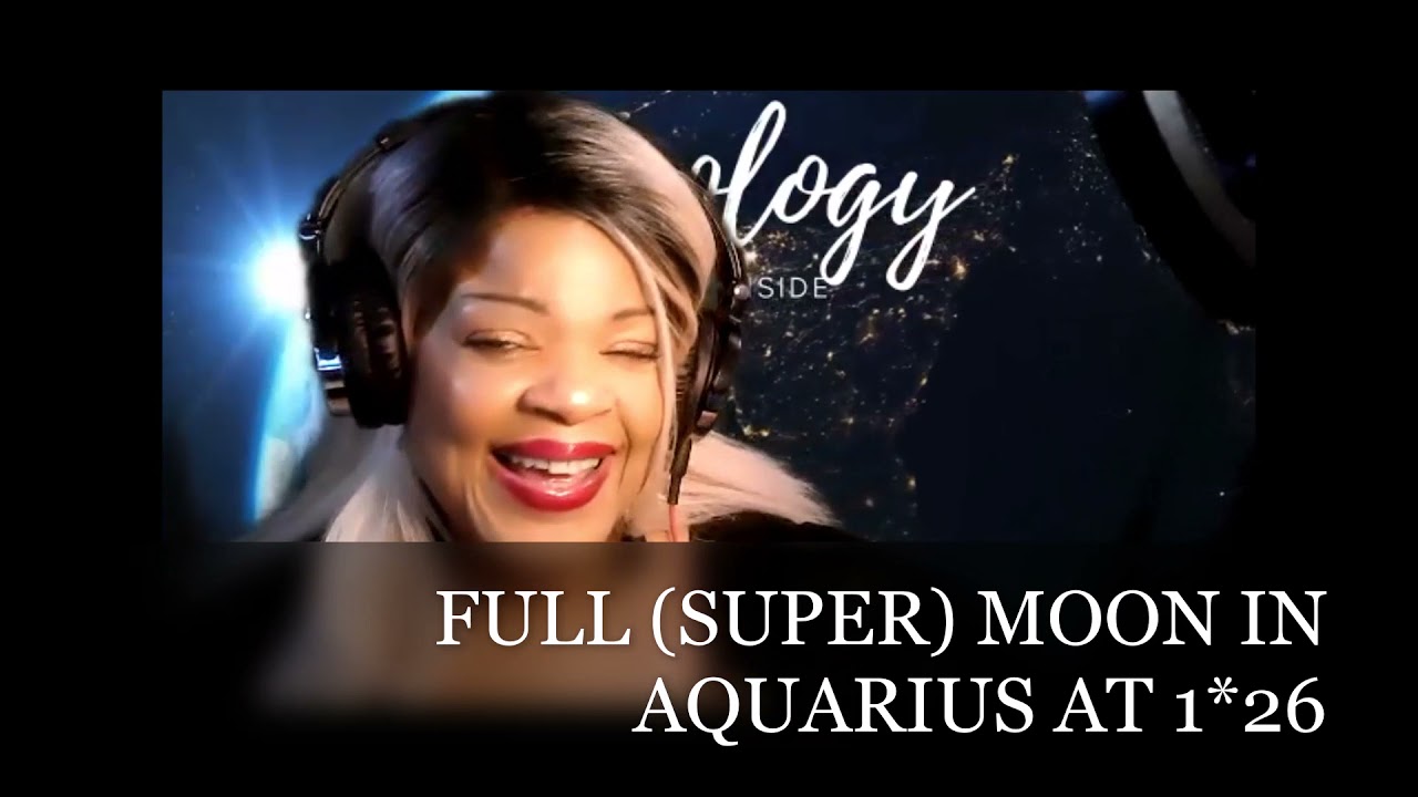 FULL MOON IN AQUARIUS - CAPRICORNTIGRESS DISCUSSES RETURN and ENERGETIC EXCHANGE