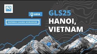 GLS25 Hanoi Highlights | Reclaim Your Focus and Lead with Purpose