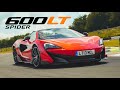 McLaren 600LT Spider Review: Fast And Full Of Feel | Carfection 4K