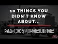 10 Things You Didn't Know About The Mack Superliner