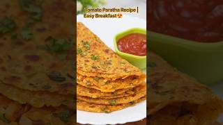 Tomato Paratha Recipe | Easy Breakfast #shortsfeed #breakfast #paratha
