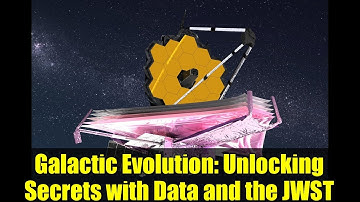 Galactic Evolution: Unlocking Secrets with Data and the JWST