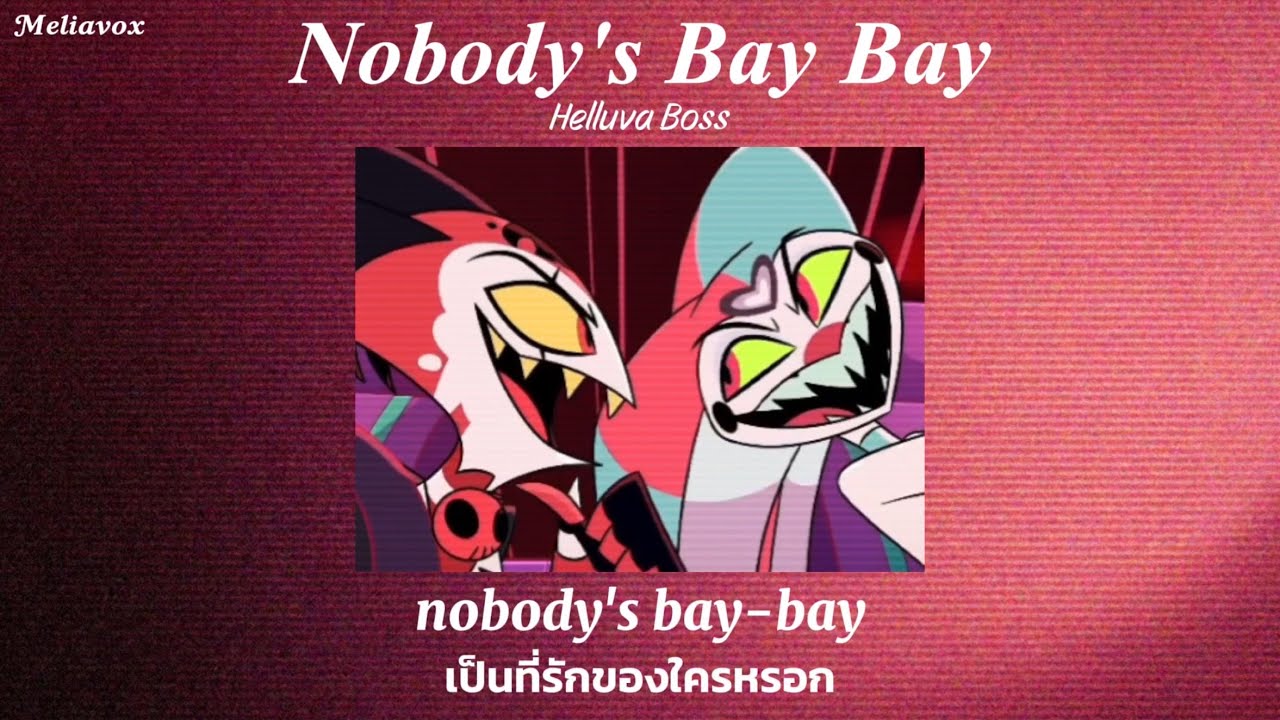 [Thaisub | แปลไทย] Nobody's Bay Bay - Helluva Boss