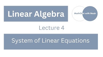 Lecture 4: System of Linear Equations