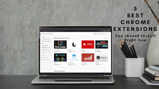 Top 5 Chrome Extensions You Should try Right Now