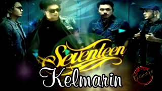 Video thumbnail of "Kelmarin - Seventeen Lirik +"