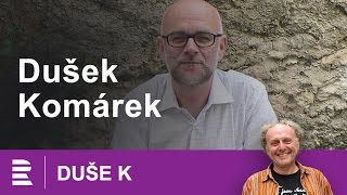Duše K: rozhovor Jaroslava Duška s biologem Stanislavem Komárkem