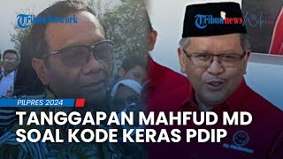 RESPONS Mahfud MD DIKODE KERAS PDIP terkait Cawapres Ganjar di Pilpres 2024: Saya Catat Semua