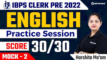 IBPS Clerk Prelims 2022 | English Practice Session | Score 30/30 | Mock - 2 | By Harshita Ma