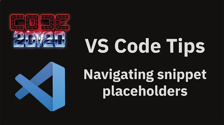 VS Code tips —  Navigating snippet placeholders with tab and shift tab