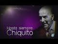 ¡Vaya tela! | Especial "Hasta siempre, Chiquito"