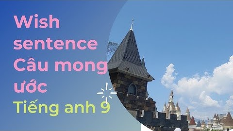 WISH SENTENCE_ Câu mong ước || Tiếng anh 9