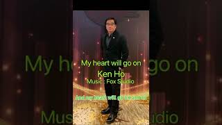 Ken Ho - My heart will go on