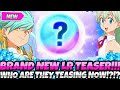 *BREAKING NEWS!!!!* THE NEW LR UNIT TEASER IS HERE!!! WHO COULD IT BE!? (7DS Grand Cross)