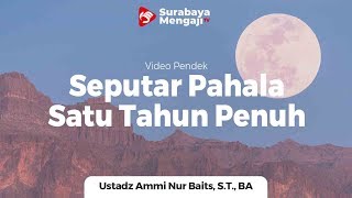 Seputar Pahala Puasa Satu Tahun Penuh - Ustadz Ammi Nur Baits, S.T. , BA