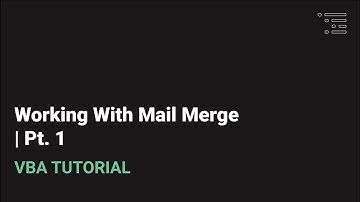Using Mail Merge in Word VBA | Pt. 1