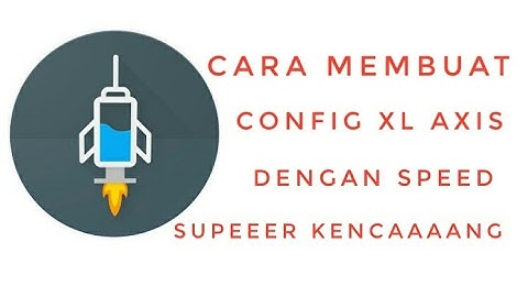 Cara Membuat Config HI XL Axis OPOK 2017 Unlimited Work100%