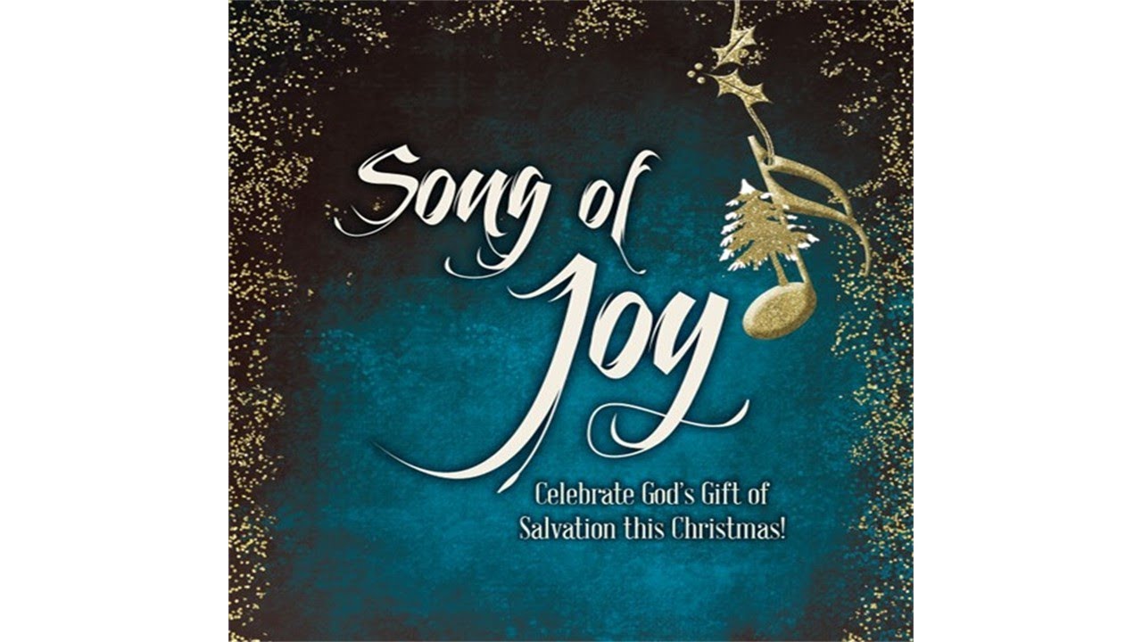 A song of joy a christmas cantata youtube