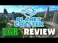 LGR - Planet Coaster Review