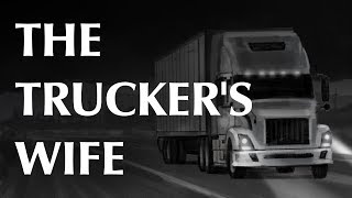 The Trucker's Wife