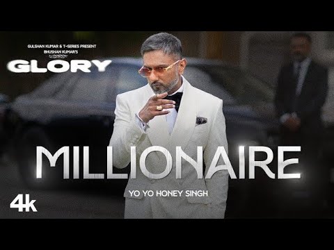MILLIONAIRE SONG (Full Video): YO YO HONEY SINGH | GLORY | LEO | BHUSHAN KUMAR