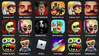 Subway Surfers, Hello Neighbor, Scary Teacher 3D, Mighty Micros, Troll Quest Horror, Ice Scream 3,.. screenshot 4