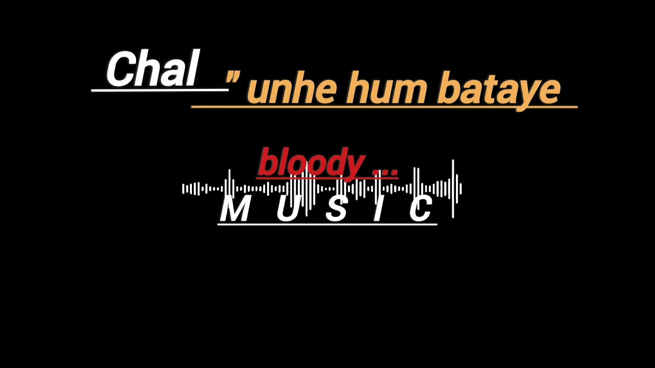 Melody track - Chal Unhe Hum Bataye ( Official Music ) / lyrics of my own ...