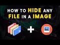 How to Hide Any File in an Image
