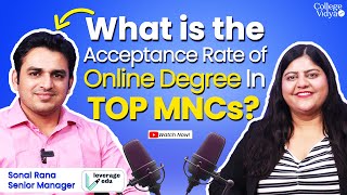 Is Online Degree Accepted in Top MNCs? Sonal Rana, Talent Acquisition Speaks on it! @LeverageEdu