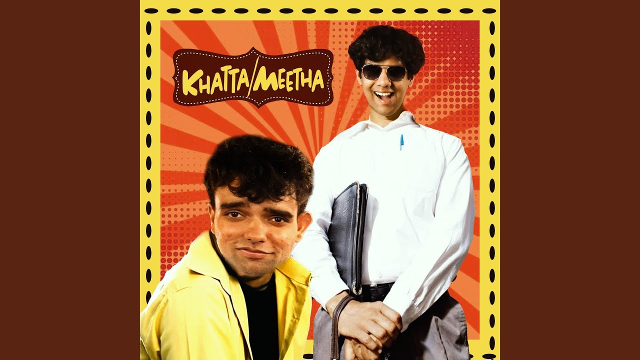 Watch Khatta / Meetha on YouTube Watch Khatta / Meetha on YouTube