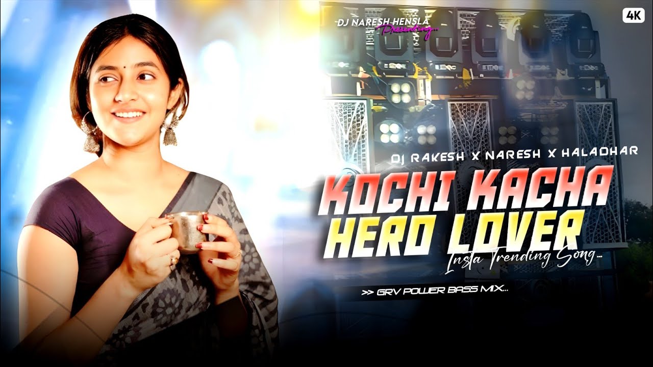 ✮⃝❤Kochi Kacha Hero Lover || Insta Trending Purulia Song || Robot Bass Mix || Dj Naresh X Rakesh