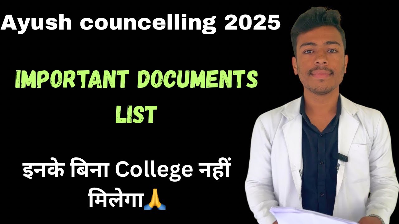 Documents For Mp Ayush counselling 2025 ⚡️Important Documents For Ayush Counselling 