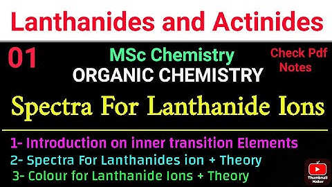 Spectra For Lanthanide ions - Introduction + Colour + Spectra #lanthanides #inorganicchemistry  MSc