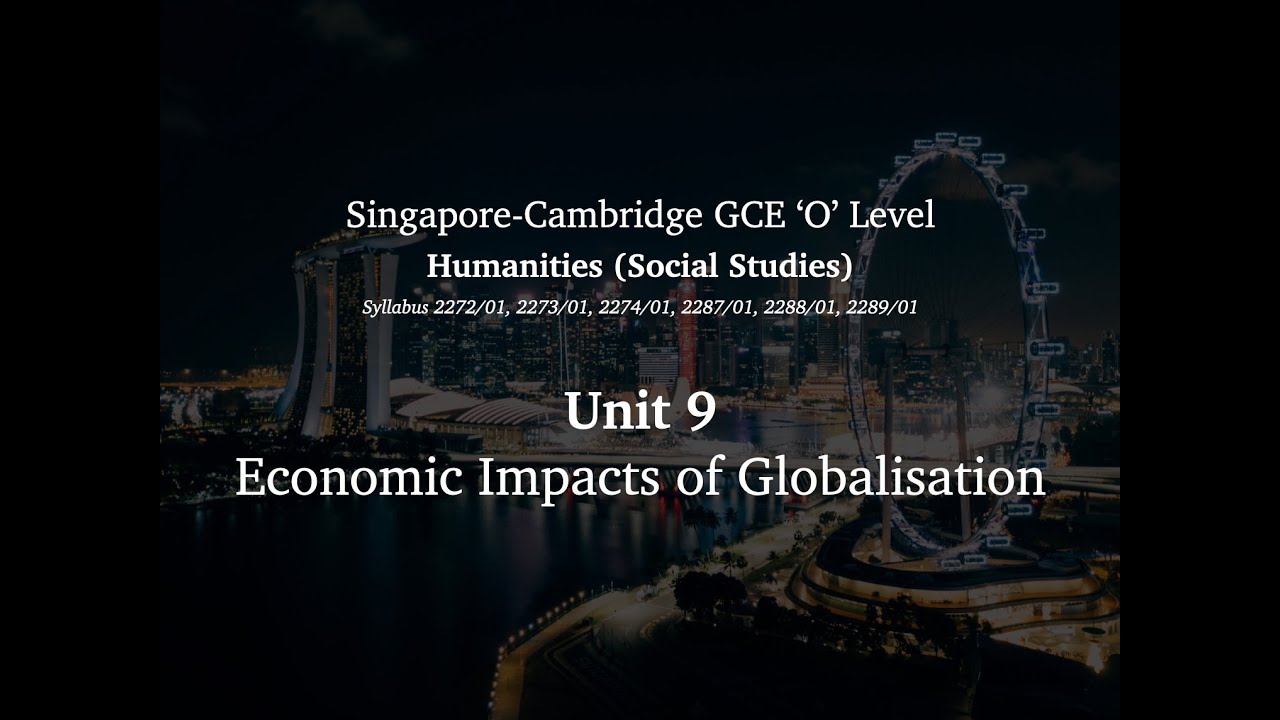 2022 'O' Level Humanities (Social Studies) Unit 9 Economic Impacts of