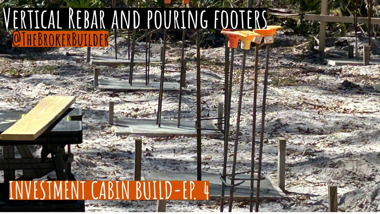 Vertical Rebar and  Pouring the Footings - (Florida Cabin build)