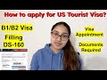 How to apply for a us tourist visa a complete guide ds160 required documents
