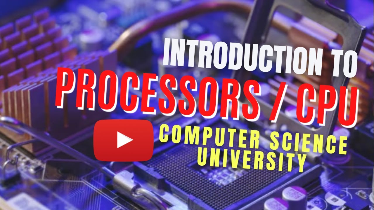Computer Science University Live Stream - Introduction to Computer Processors / CPU