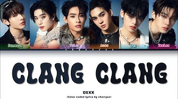 DEXX – CLANG CLANG [Color Coded Lyrics]