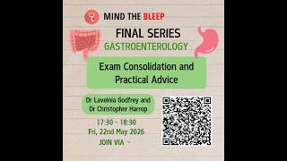 UKMLA Series Gastroenterology #4: Exam Consolidation and Practical Advice