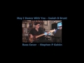 May i dance with you bass cover by stephen p galvin