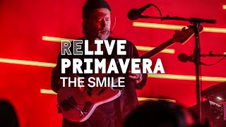 The Smile - The Opposite at Primavera Sound 2022